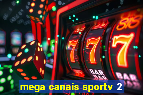 mega canais sportv 2